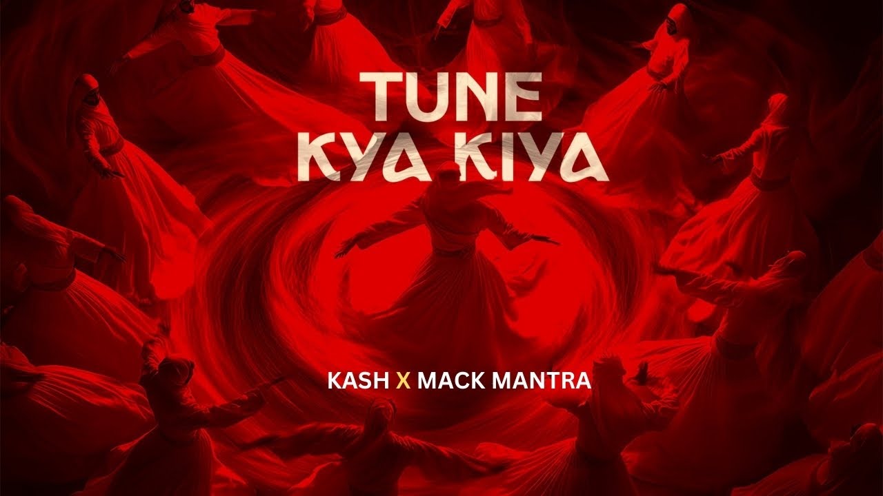 YE TUNE KYA KIYA - KASH X MACK MANTRA (EDIT)