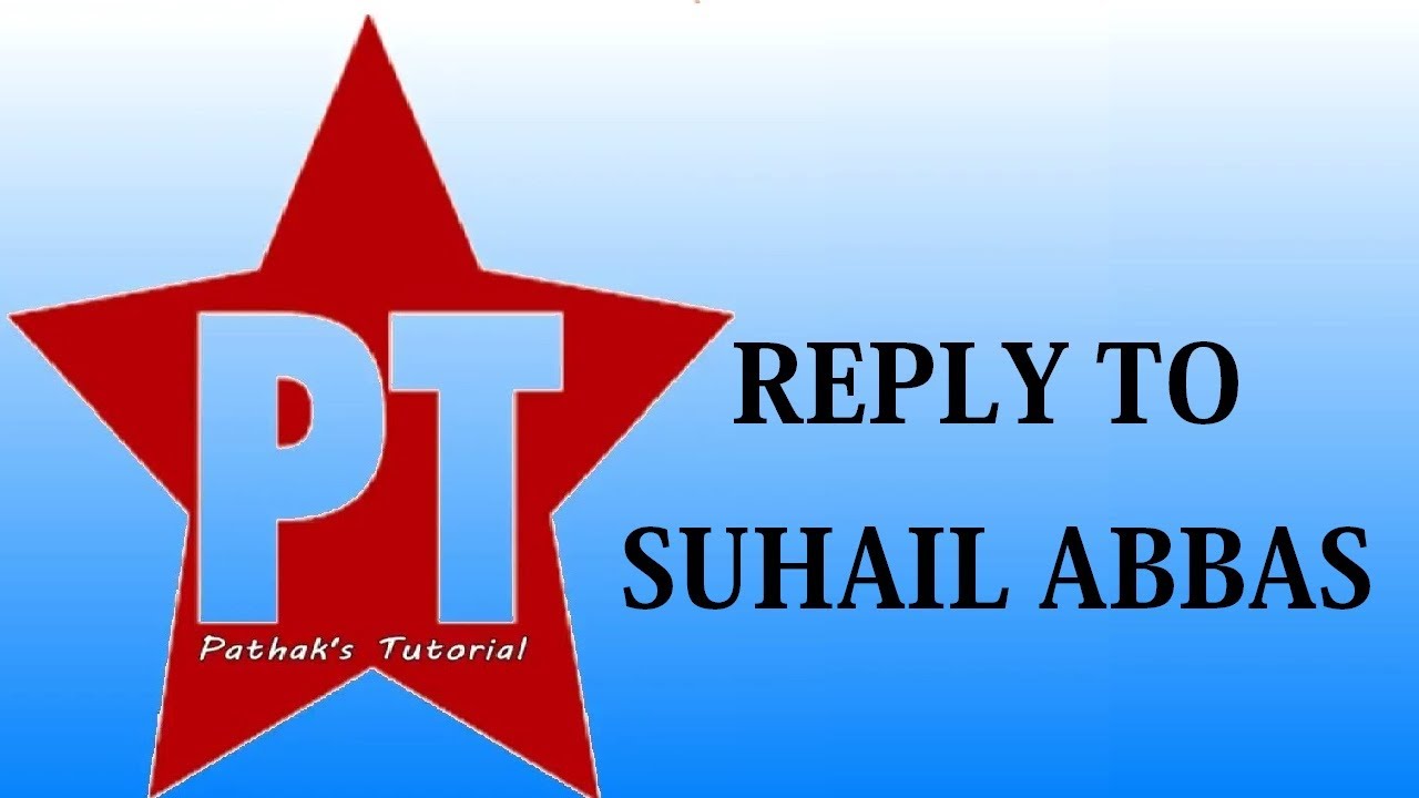 Replied to Suhail Abbas by Pathak's Tutorial.