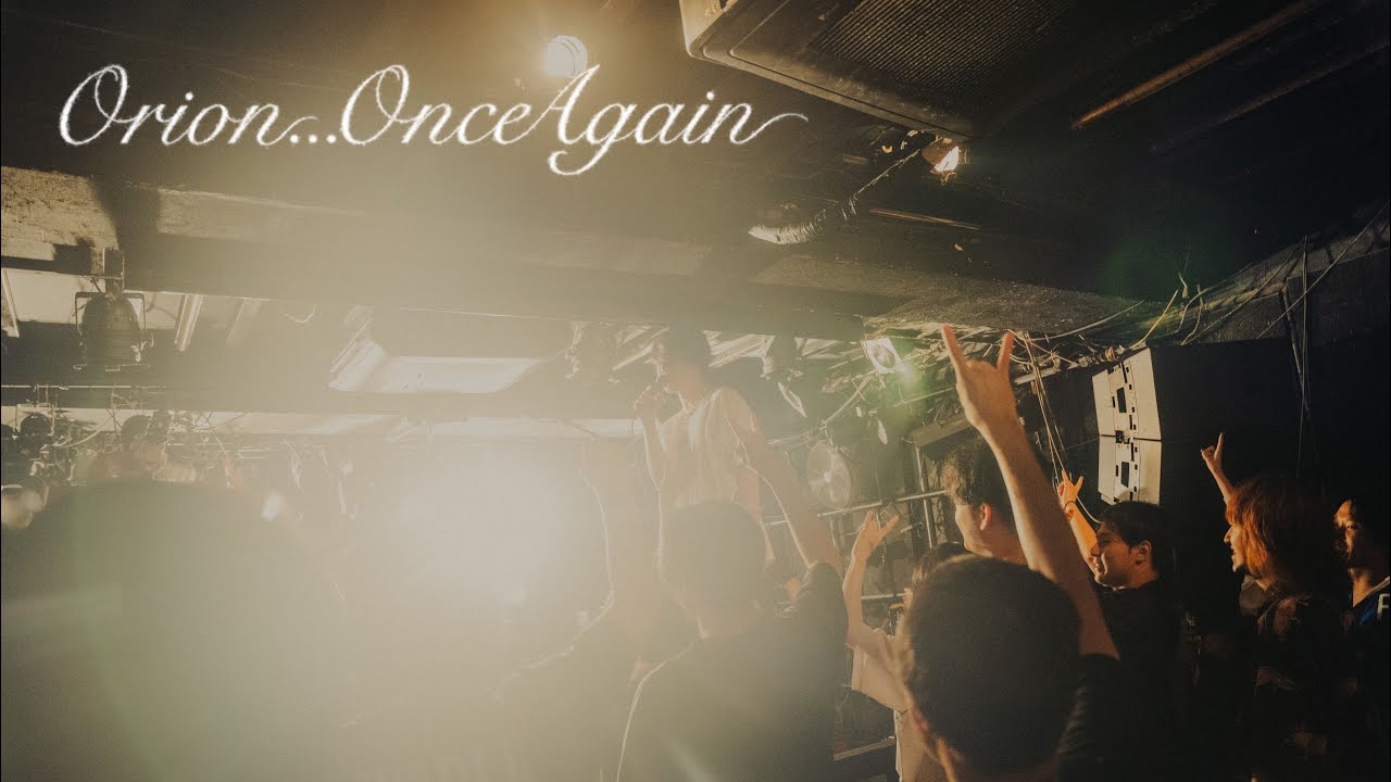 Orion...Once Again - First Show@新宿ANTIKNOCK 2024.5.18