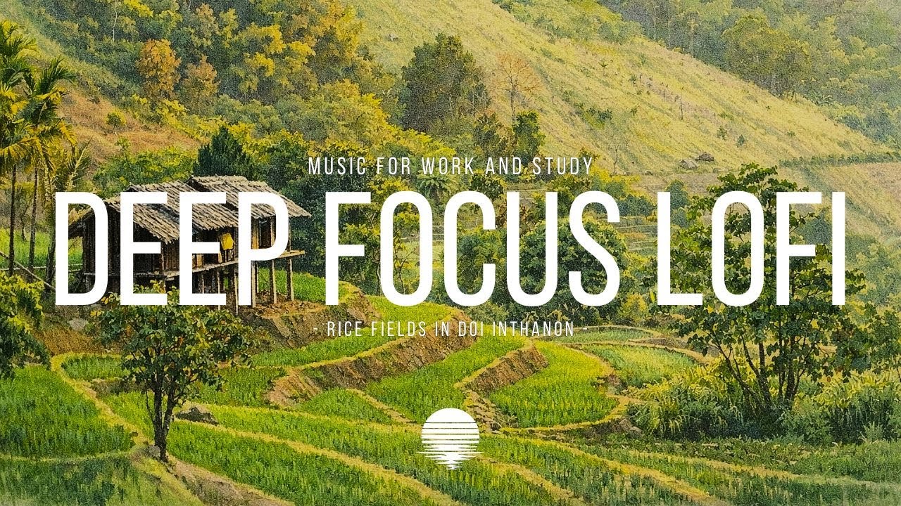 Deep Focus Lofi – Calm Music for Study & Work