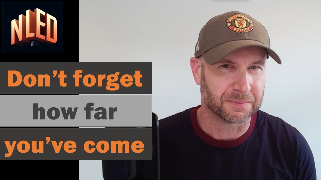 Don't forget how far you've come