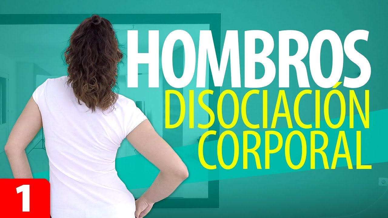 Cómo DISOCIAR los HOMBROS | Disociación Corporal #1 | Movimientos de Hombros