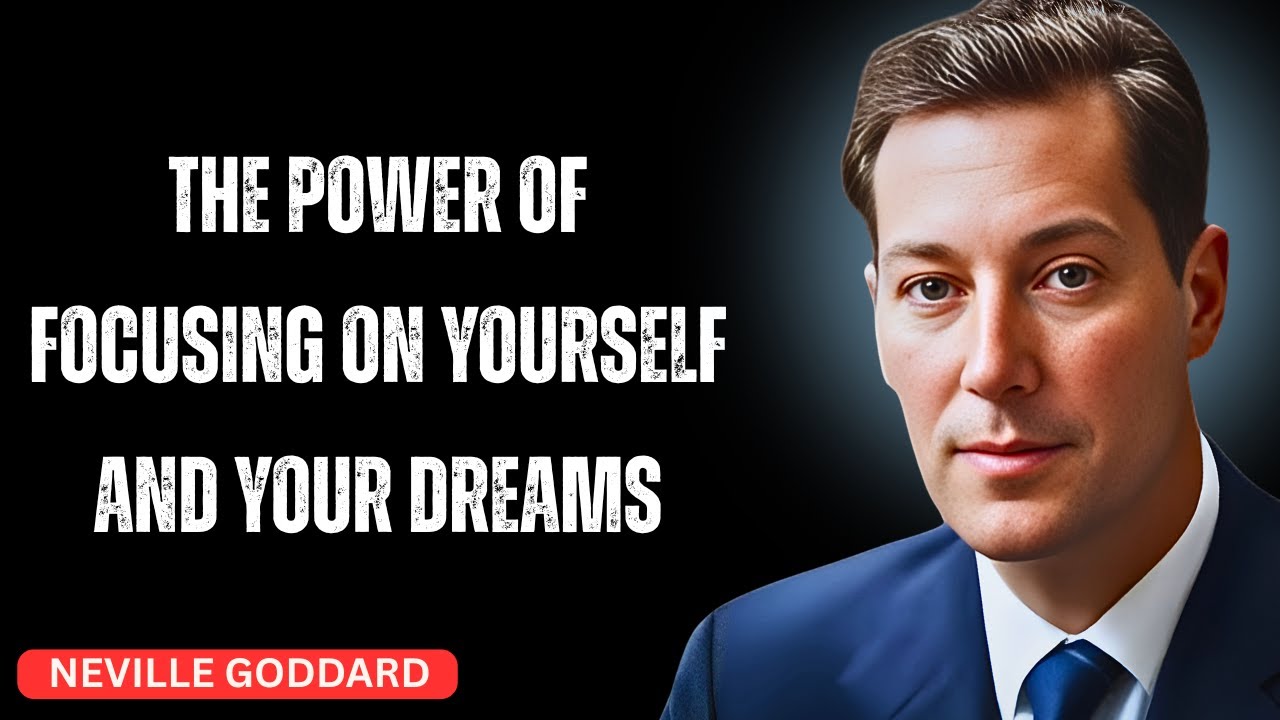 The Power Of Focusing On Yourself And Your Dreams#motivation #nevillegoddard #inspiration