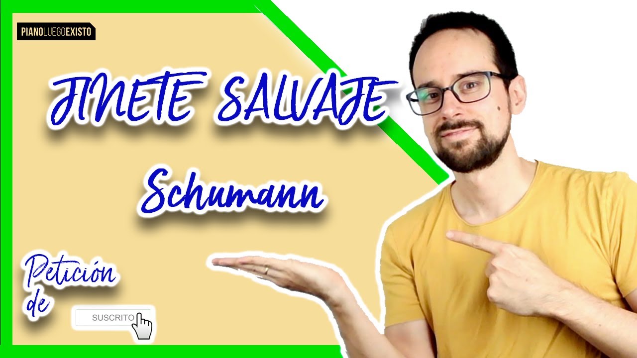 🏇 Jinete Salvaje Schumann 🎹 Petición de suscrito. Álbum de la juventud