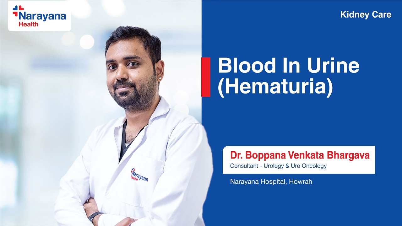 Blood in Urine? Causes, Symptoms & Treatments by Expert Urologist