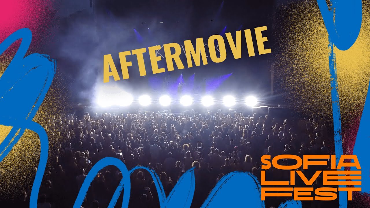 Sofia Live Fest 2024 [after film]
