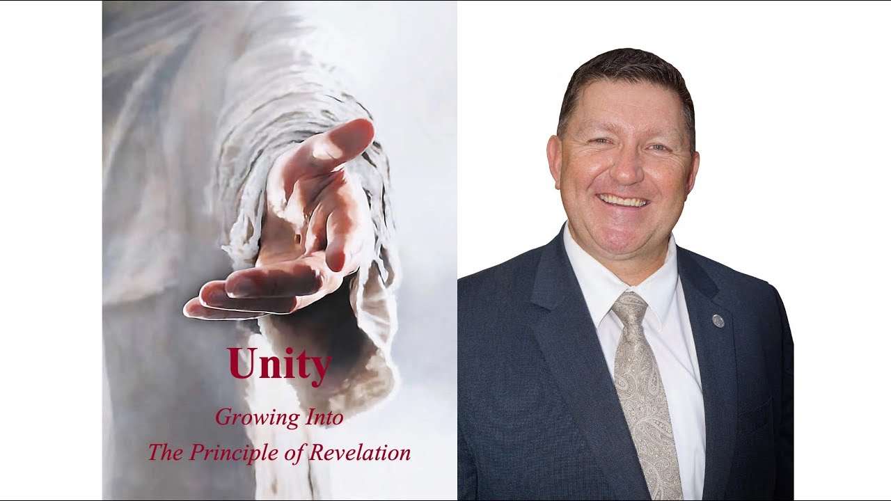 Day 4, Unity, Growing Into The Principle Of Revelation