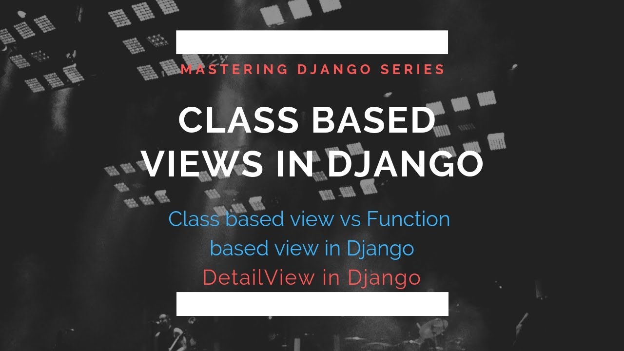 Detail View in Django | Class Based Views | Django Detail View