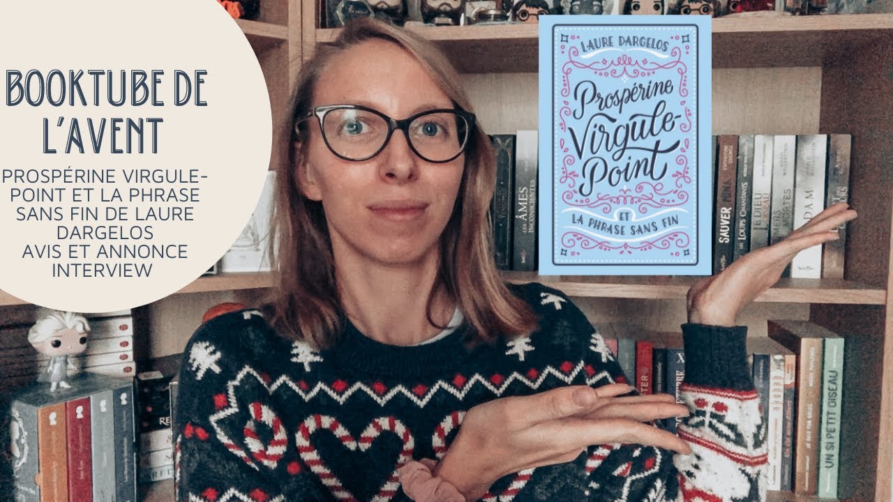 Booktube de l'Avent #17 - Prospérine Virgule-Point et la phrase sans fin : Avis et annonce Interview