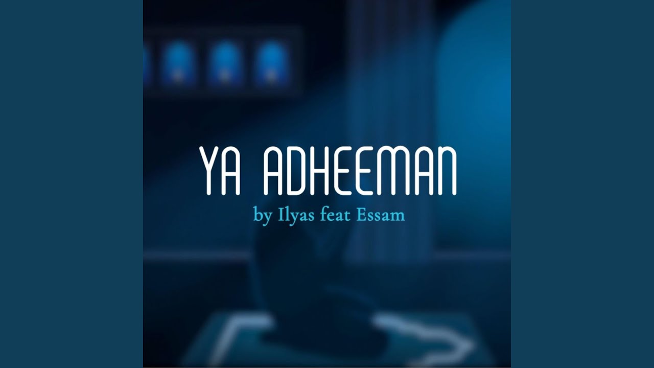 Ya Adheeman (feat. Essam) (Remix)