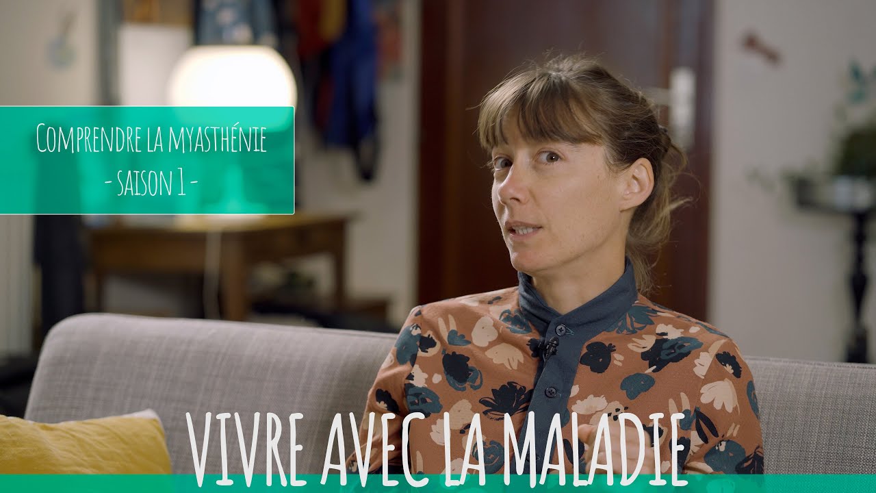 Comprendre la Myasthénie : Vivre avec ...