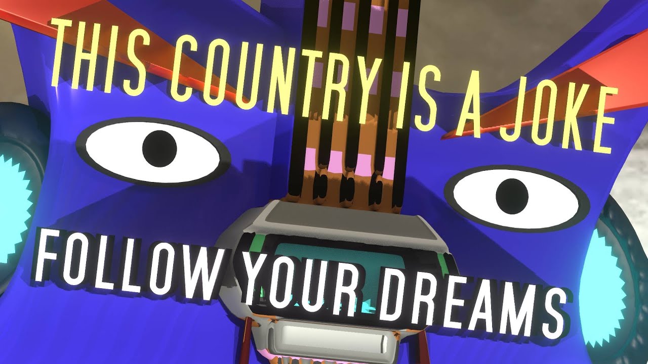 This country is a joke. Follow your dreams instead. - off my mind