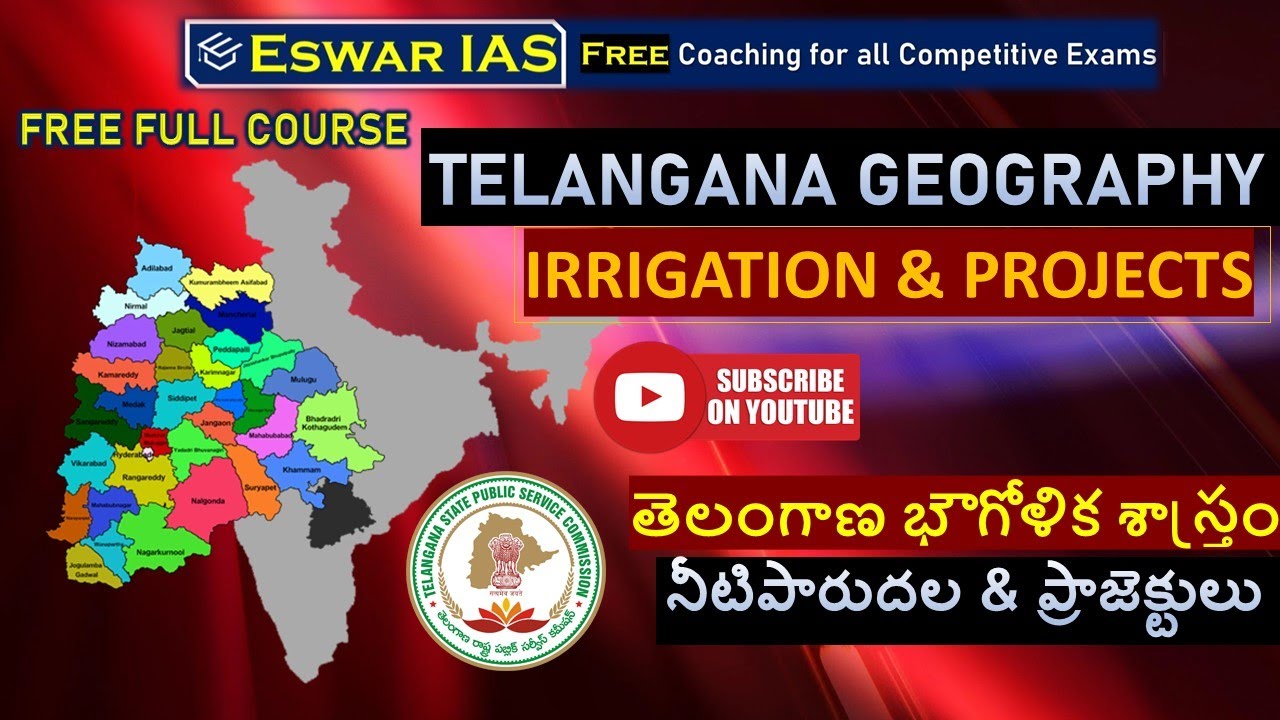 Telangana Geography | Irrigation & Projects | TSPSC | Eswar IAS | Free Complete Course |