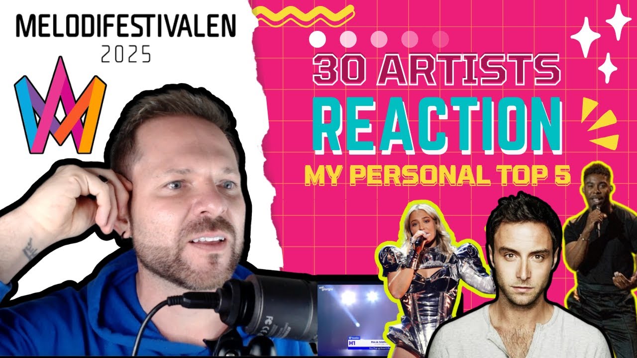 MELODIFESTIVALEN 2025 ALL 30 ARTISTS REACTION & TOP 5 | SWEDEN 🇸🇪 EUROVISION 2025