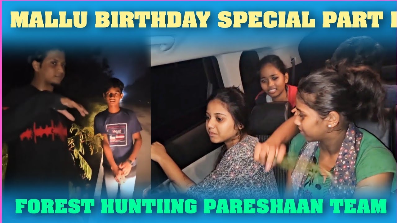 Mallu Birthday స్పెషల్. అడివిలో Hunting task ఇచ్చిన Pareshaan Team Part-1 @pareshaanakka