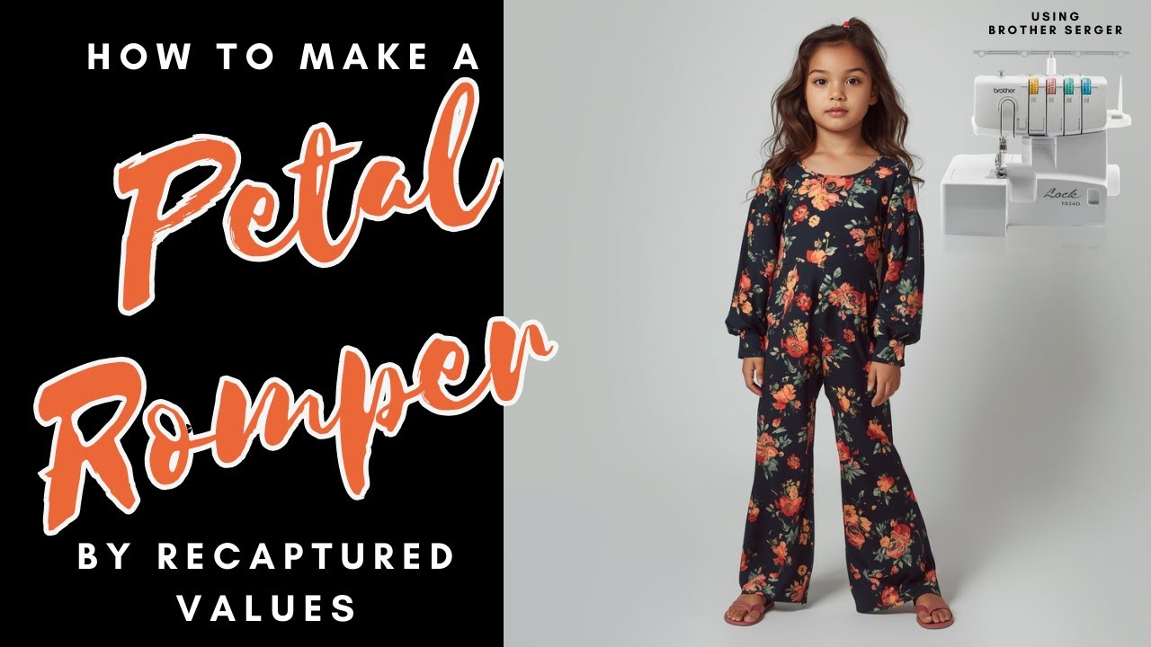 Recaptured Values: How to Sew a Petal Romper from Home