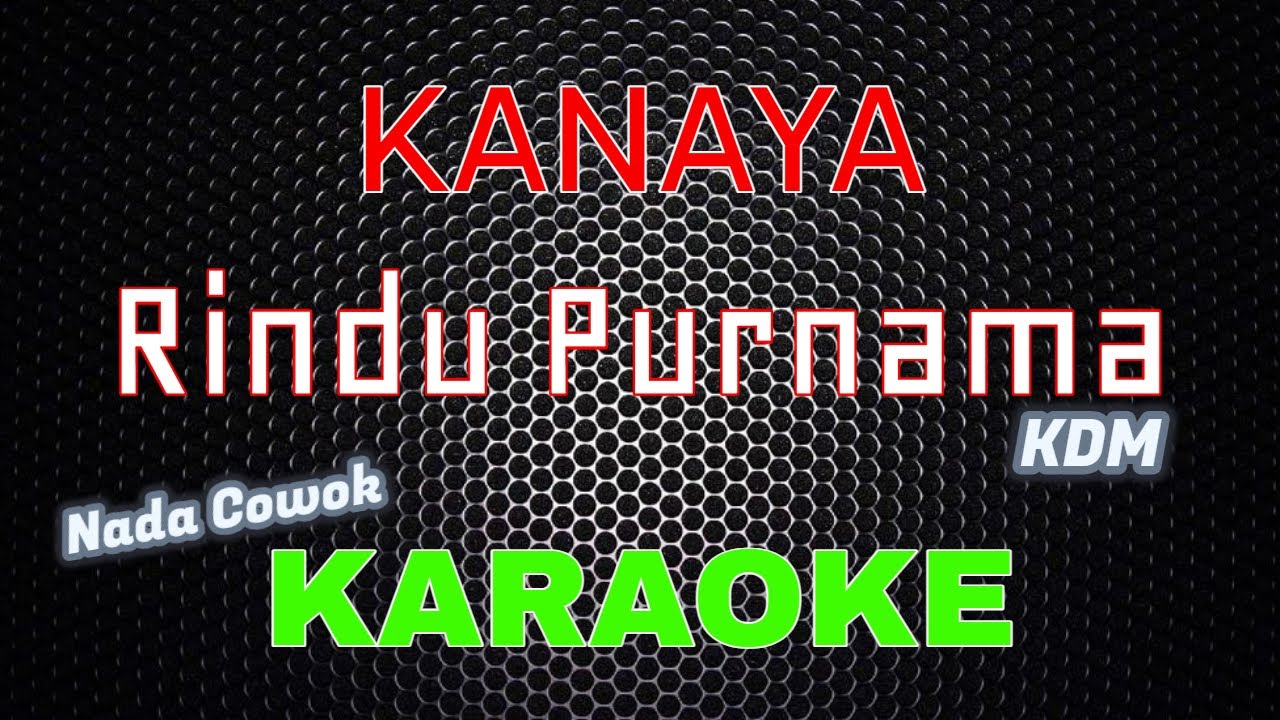 KDM - Rindu Purnama [Karaoke] Nada Cowok | LMusical