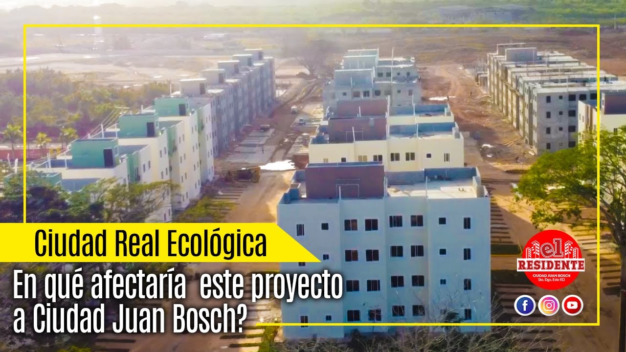 Ciudad Juan Bosch. Ciudad Real Ecológica dos proyectos un mismo terreno.