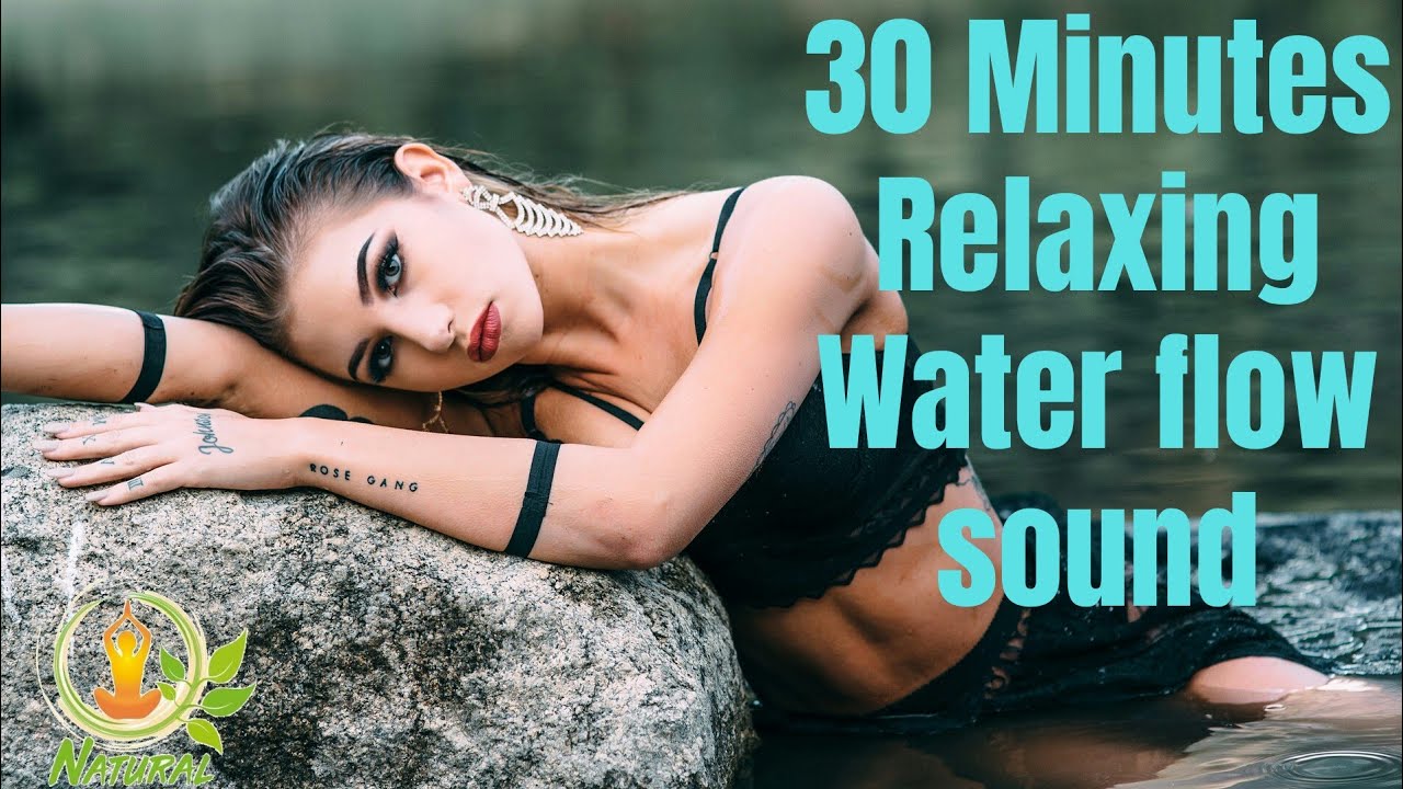 30  Minutes Relaxing Water flow sound with deep Relaxing Music || Nature sounds || By Focus Mind.