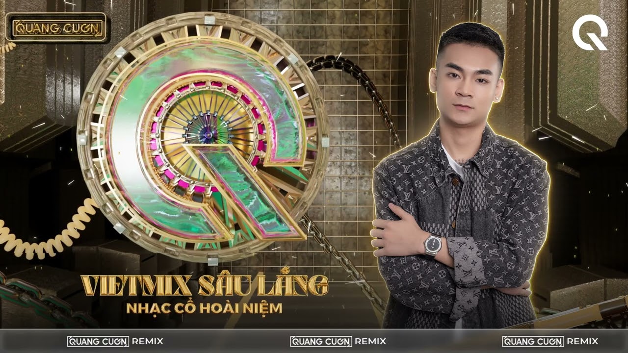 VIETMIX S&Acirc;U LẮNG - NHẠC CỔ HO&Agrave;I NIỆM | DJ QUANG CUỐN