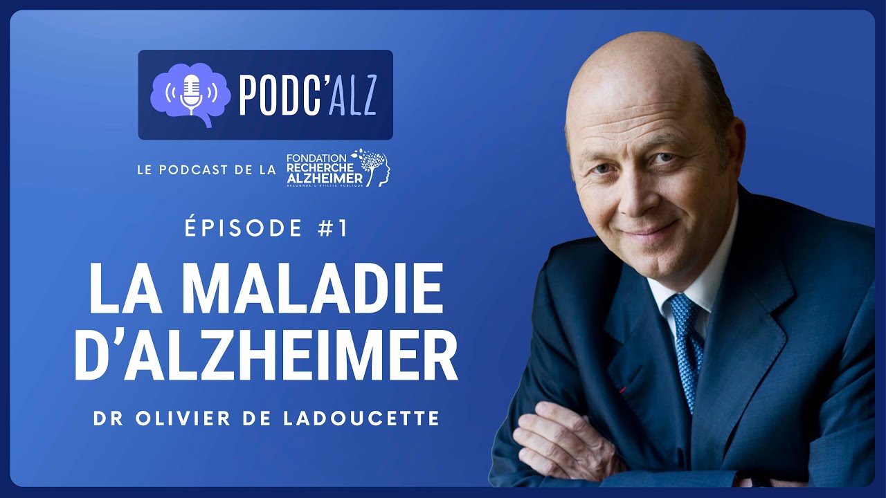 La maladie d'Alzheimer par le Dr Olivier de Ladoucette