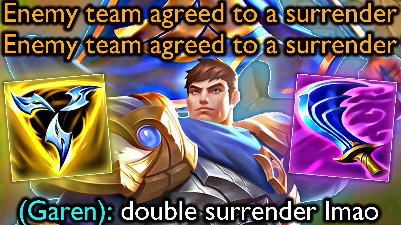 ALWAYS SURRENDER TO GAREN (2x)