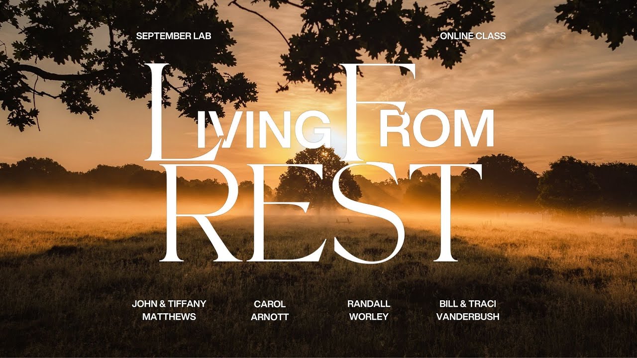 Living From Rest || September 20th || Bill Vanderbush