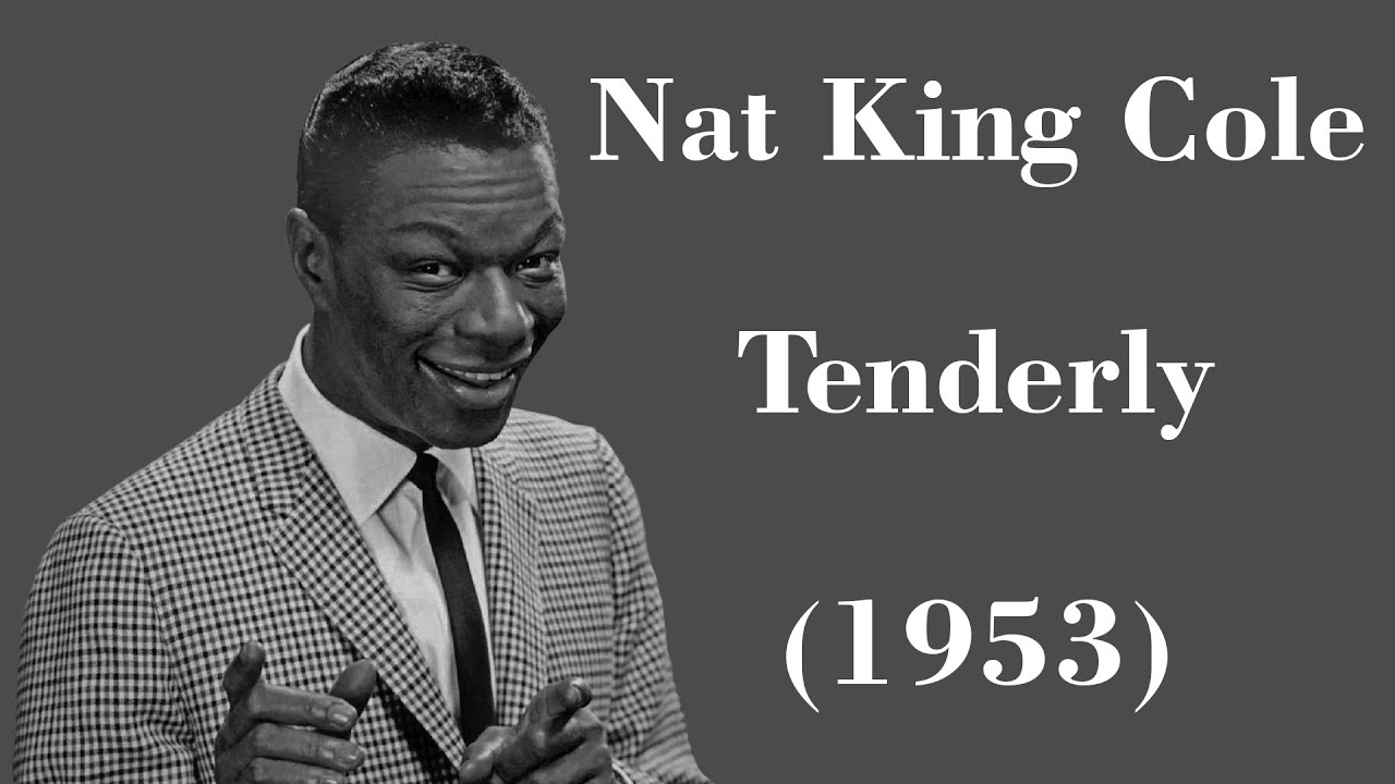Nat King Cole  - Tenderly - Legendas EN - PT-BR
