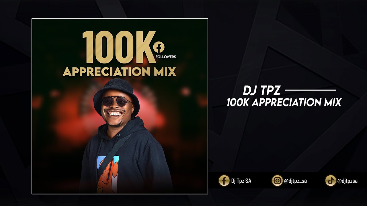 DJ TPZ - 100K Appreciation Mix