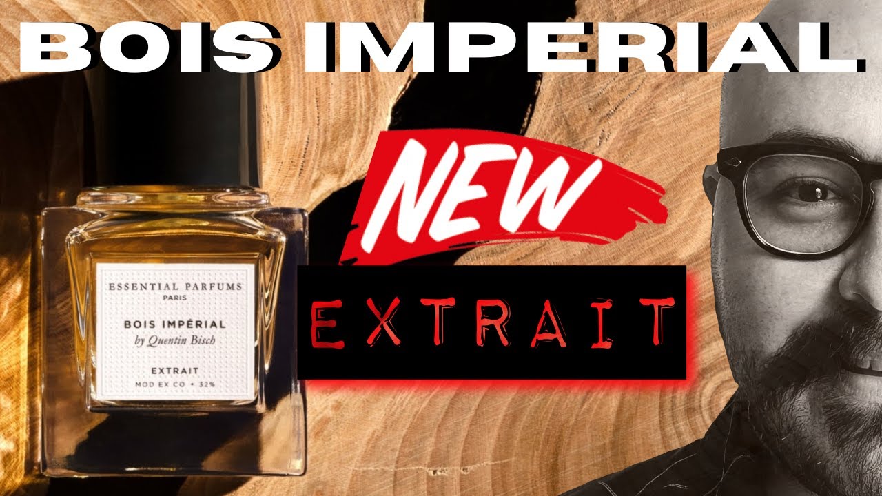|Nuevo Elixir Bois Imperial de Essential Parfums| My Scent Journey