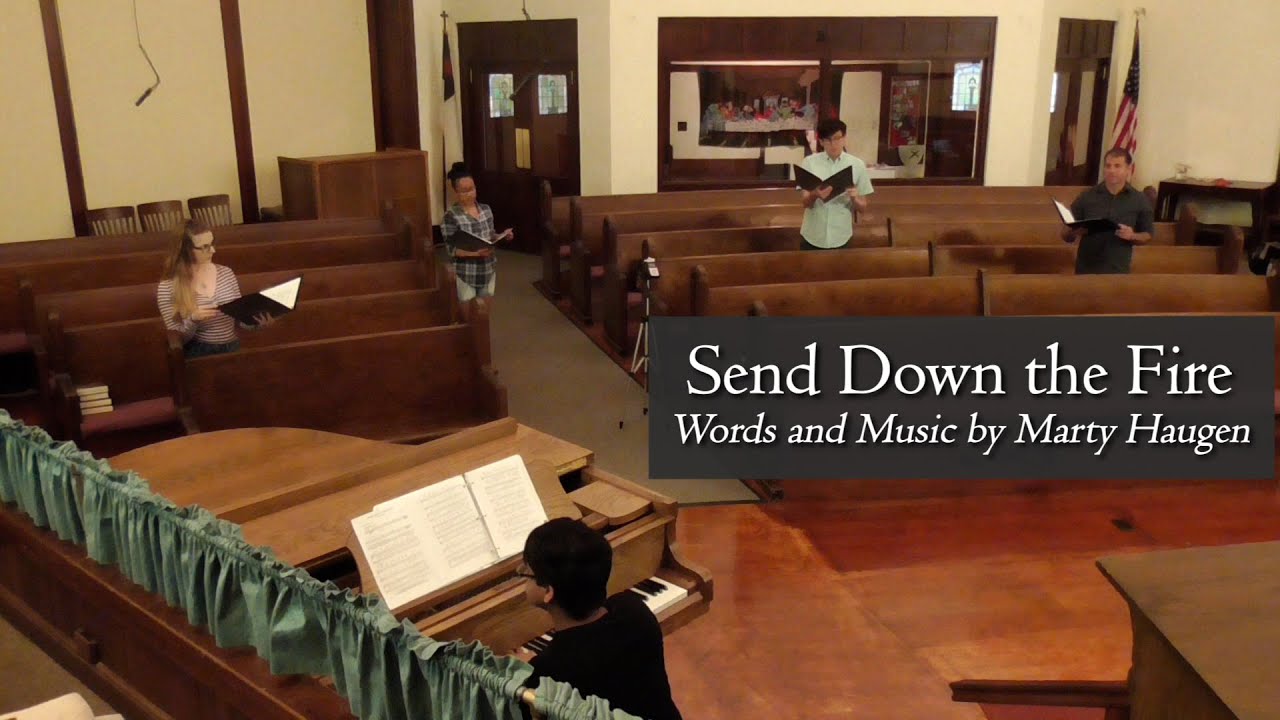 Send Down the Fire (Marty Haugen)