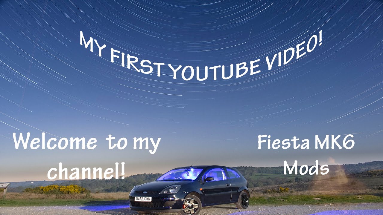 Welcome To My Channel + Fiesta MK6 Mods