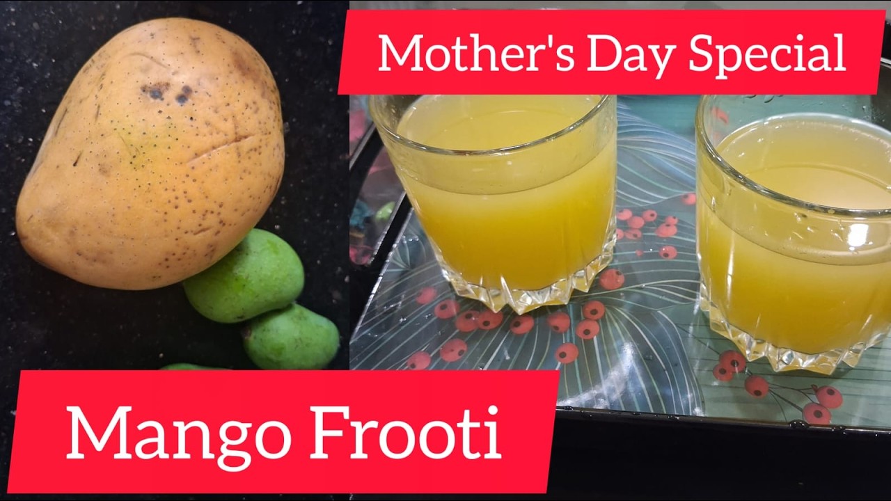 Mango Frooti | mangofrooti #mango #mangofrootirecipe #mothersday #mothersdayspecial #mangorecipes