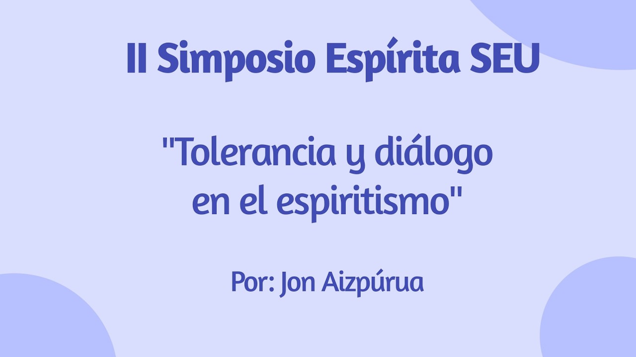 Diálogo y tolerancia en el espiritismo