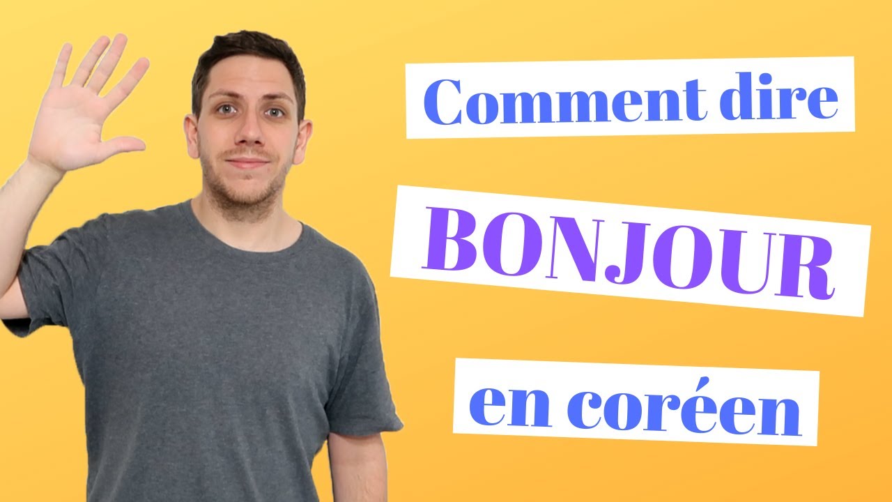 Comment Dire BONJOUR en CORÉEN (5 Façons)