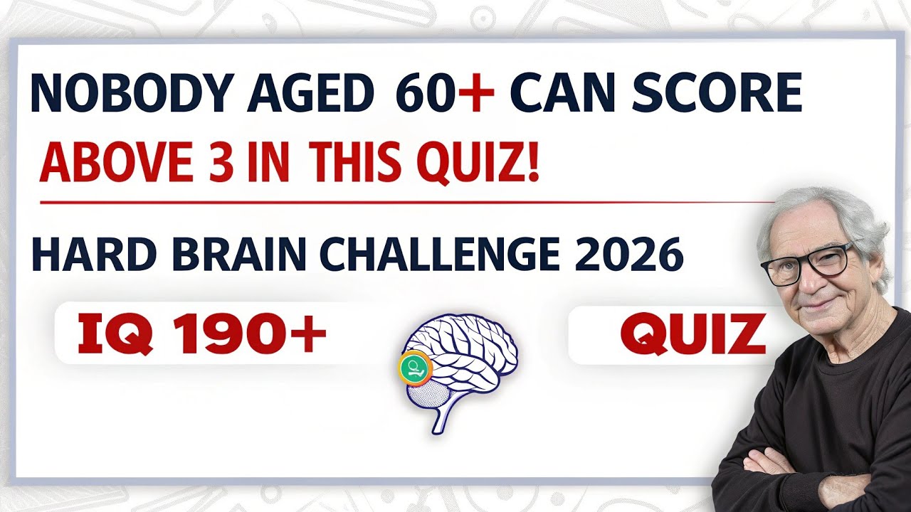 NOBODY AGED 60+ CAN SCORE ABOVE 3 IN THIS QUIZ!🤯|| Hard Brain Challenge 2026(IQ GERENAL KNOWLEDGE..)