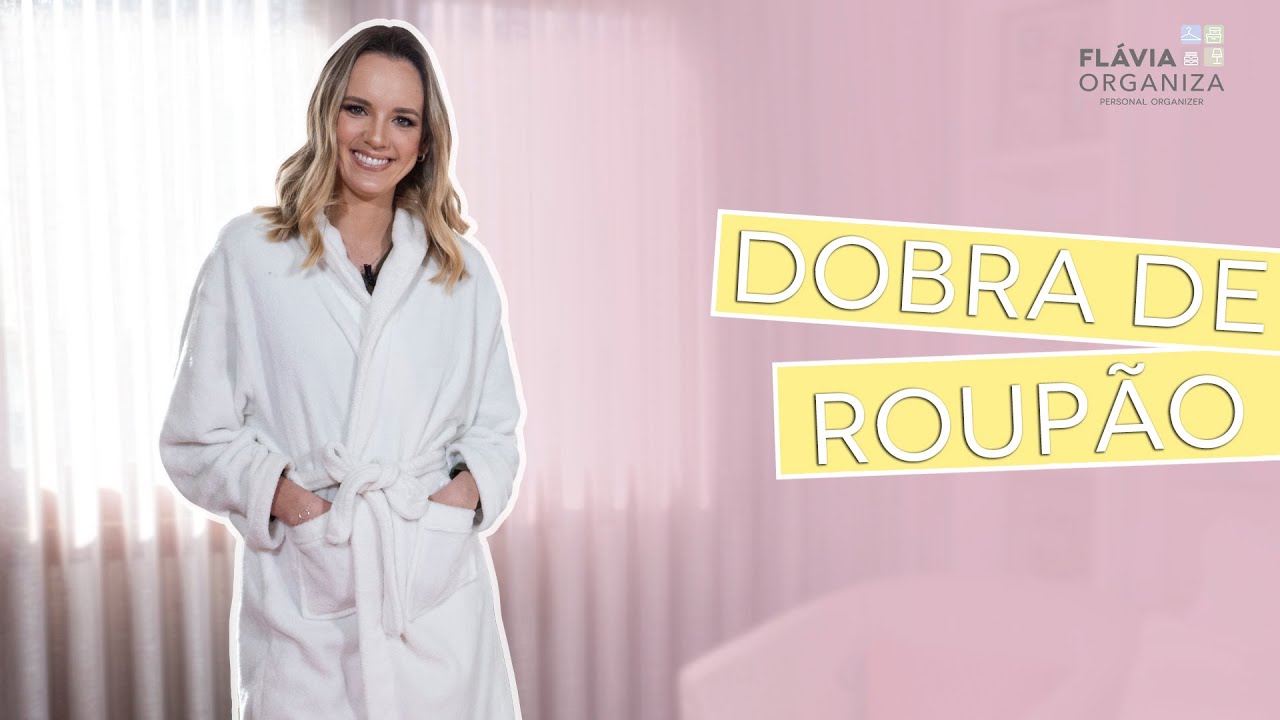 DOBRA DE ROUPÃO | Flávia Organiza