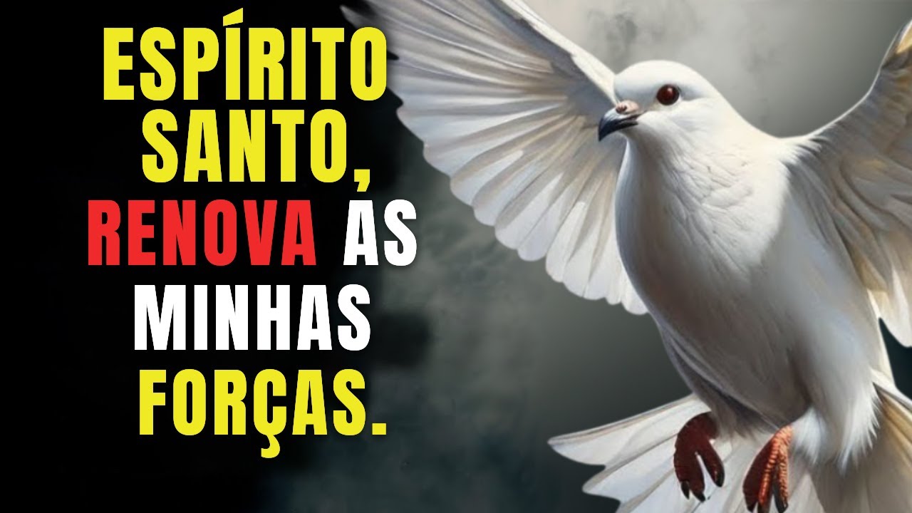 ESPÍRITO SANTO, RENOVA MINHA VIDA: ESTOU FRACO POR DENTRO E CANSADO POR FORA - ORAÇÃO PODEROSA