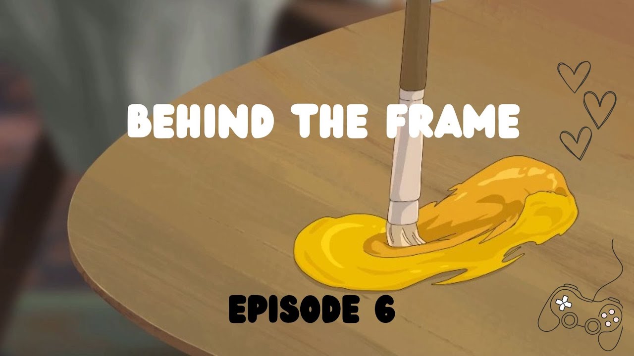 Episode 6: Behind The Frame - The Story Beyond the Frame