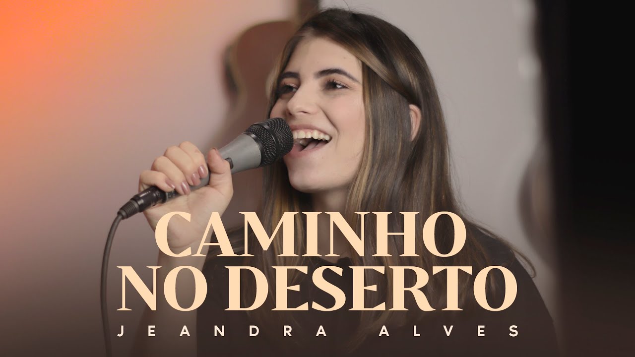Caminho no Deserto - Way Maker | Jeandra Alves (Cover)