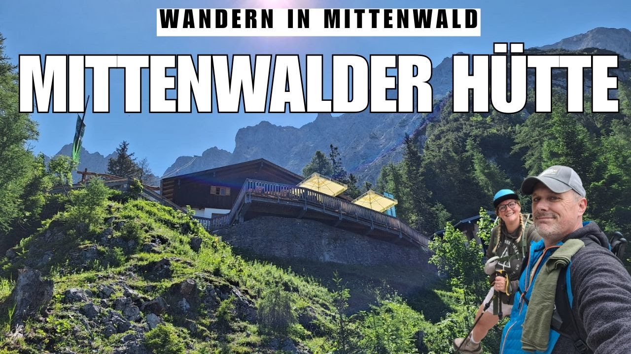 Wandern in Bayern: Die Tour zur Mittenwalder Hütte ab Mittenwald