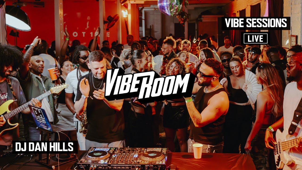 VIBEROOM | VIBE SESSIONS LIVE | DJ DAN HILLS (R&B/UK FUNKY/EDITS)