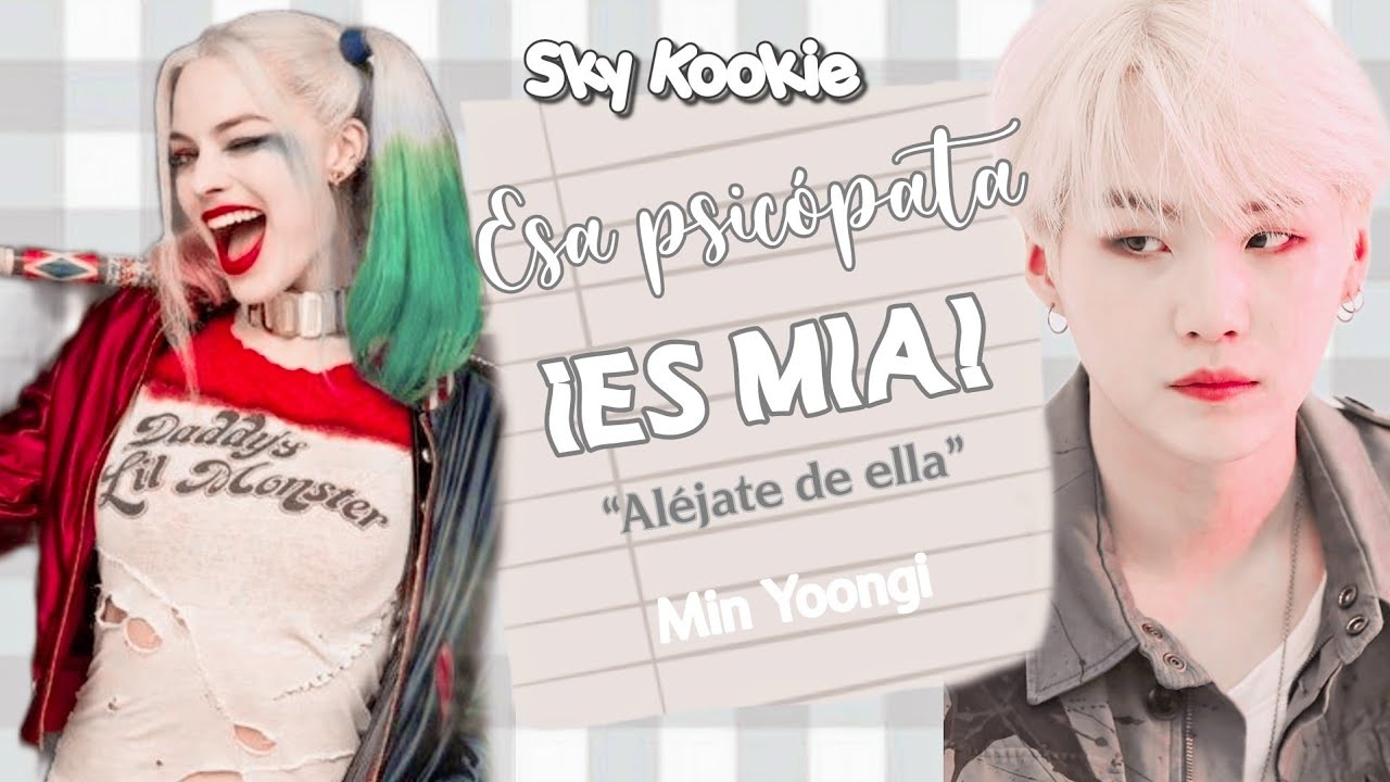 Esa Psicópata ¡Es ｍía! // imagina MIN YOONGI// Cap. Único