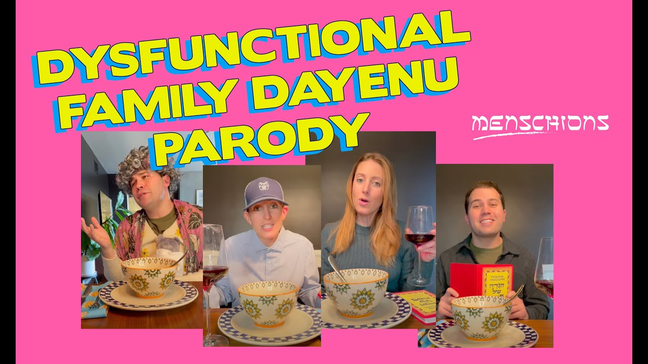 DYSFUNCTIONAL FAMILY DAYENU - A Passover Parody by Menschions