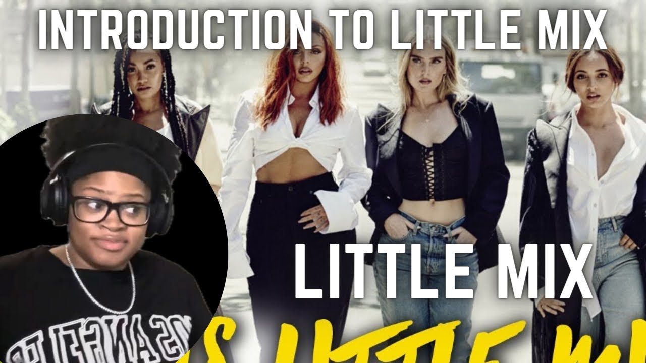 Introduction to Little Mix (Reaction) #littlemix #leighannepinnock #perrie #jade