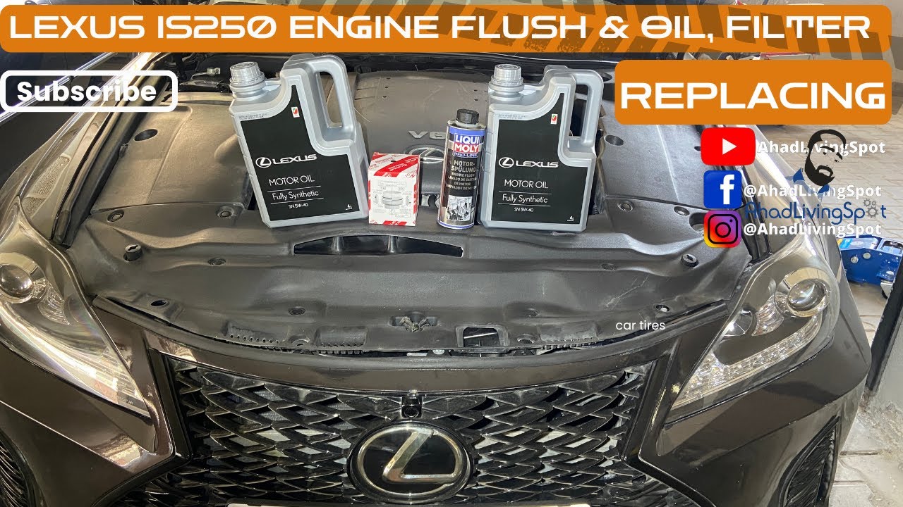 LEXUS IS250 ENGINE FLUSH & OIL FILTER REPLACING FULL VIDEO