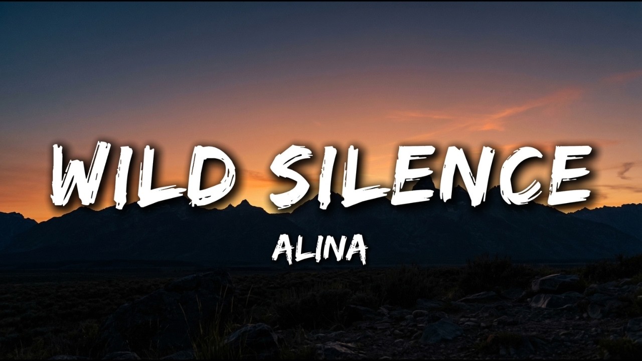 Wild Silence - Alina (Lyrics) Broken Song