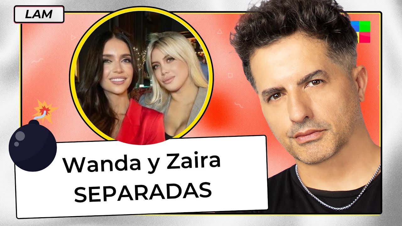 Todo sobre la separación de Wanda y Zaira - #LAM | Programa completo (26/09/22)