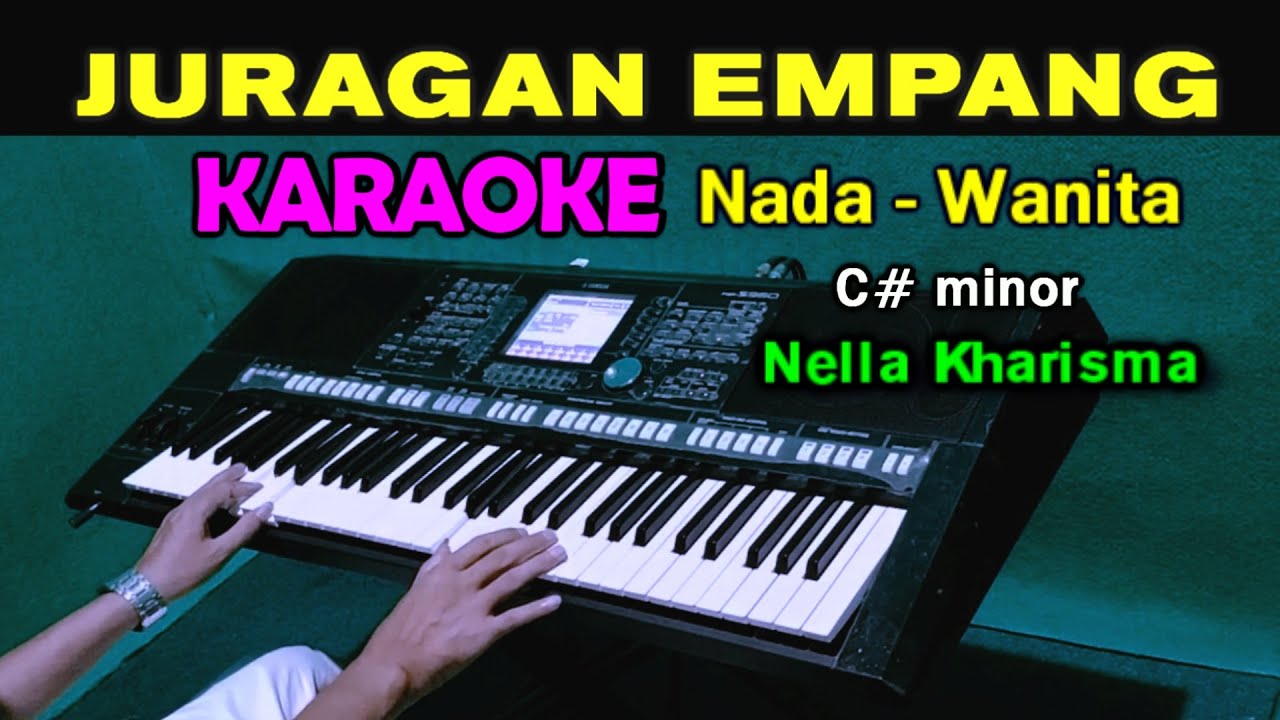 JURAGAN EMPANG - Nella Kharisma | KARAOKE Nada Wanita