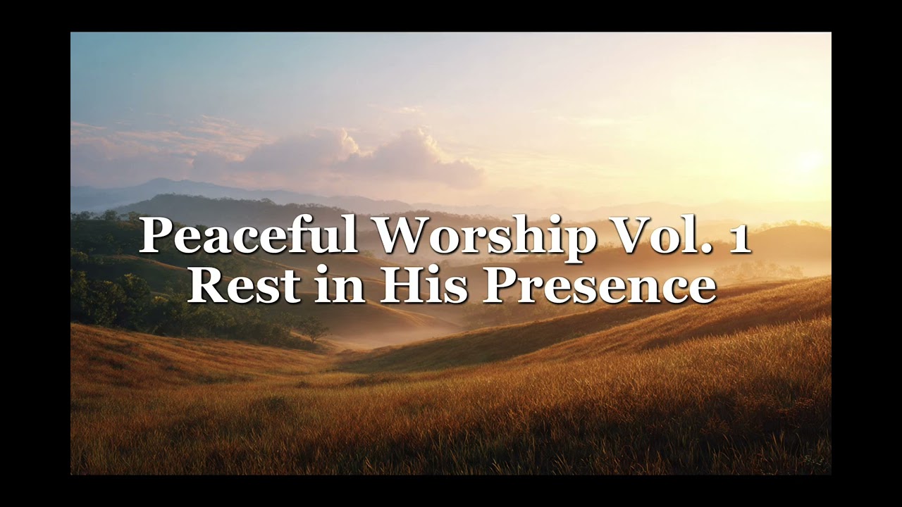 PEACEFUL WORSHIP - VOL 1 